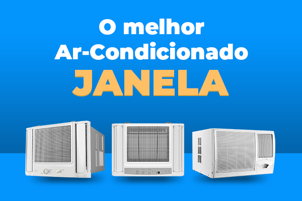 Ar condicionado split, ar condicionado janela e mais